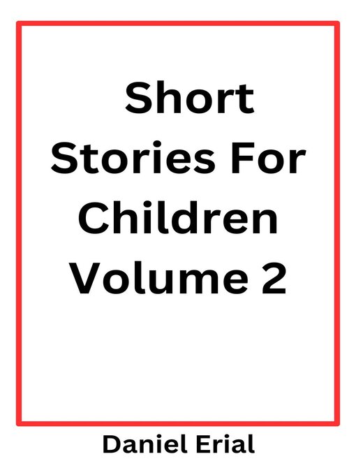 Title details for Short Stories For Children Volume 2 by Daniel Erial - Available